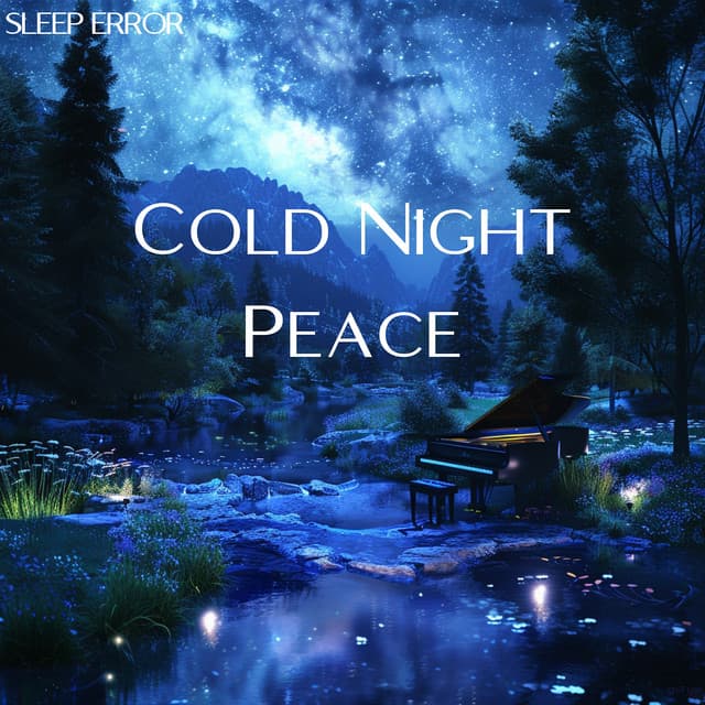 Cold Night Peace - Sleep Error