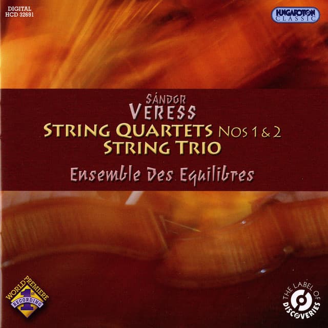 Veress: String Quartets Nos. 1 and 2 - String Trio - Sándor Veress