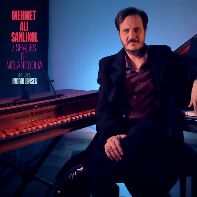 7 Shades of Melancholia - Mehmet Ali Sanlıkol