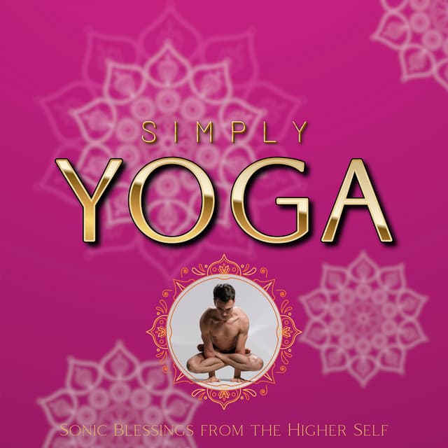 Sonic Blessings from the Higher Self - Simply Yoga