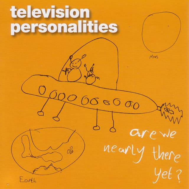 Are We Nearly There Yet? - Television Personalities