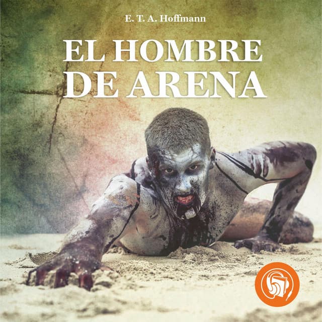 El hombre de Arena - Ernst Theodor Amadeus Hoffmann