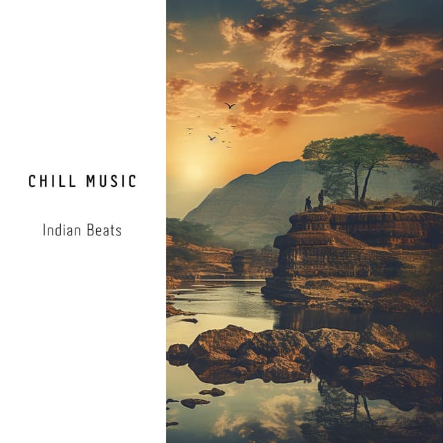 Chill Music: Indian Beats - Chill Ground