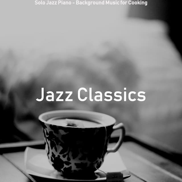 Solo Jazz Piano - Background Music for Cooking - Jazz Classics