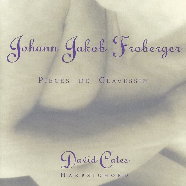 Froberger: Pieces de Clavessin - Johann Jakob Froberger