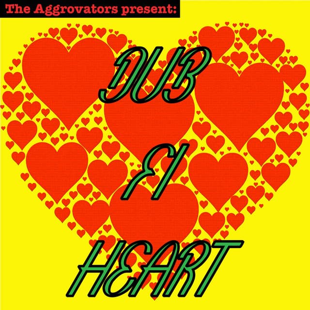 Dub Fi Heart - The Aggrovators