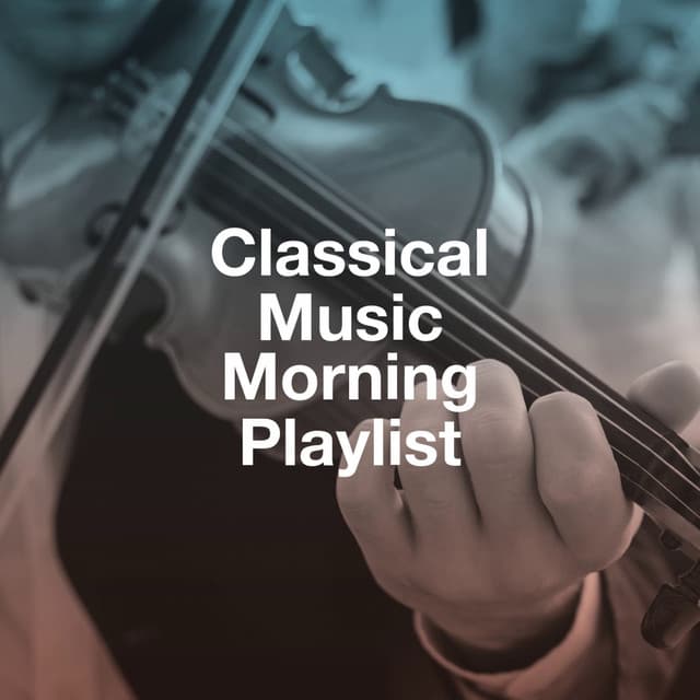 Classical Music Morning Playlist - Exam Study Classical Music Orchestra