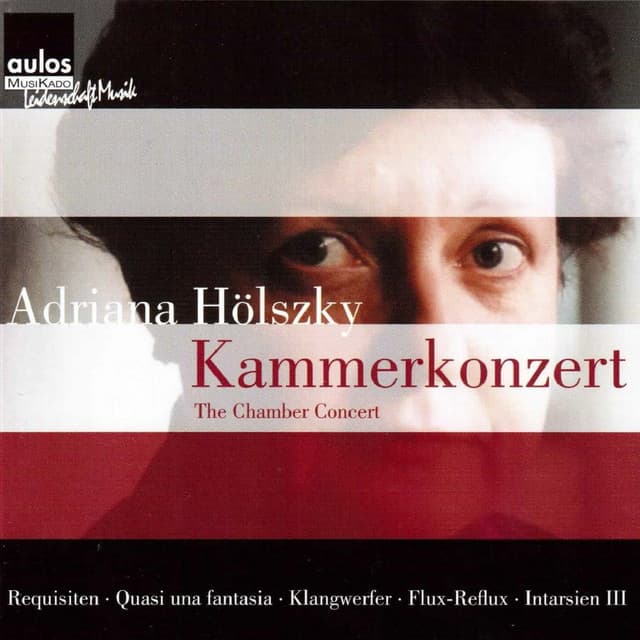 Adriana Hölszky: The Chamber Concert - Adriana Hölszky