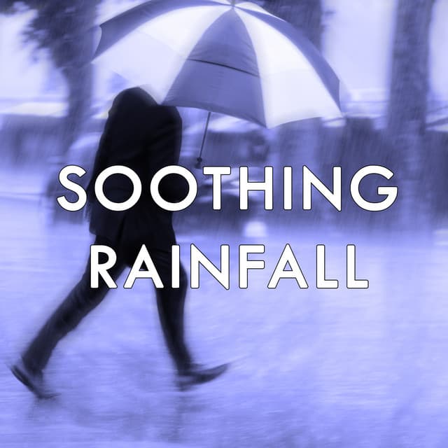 Soothing Rainfall - Soothing White Noise for Relaxation