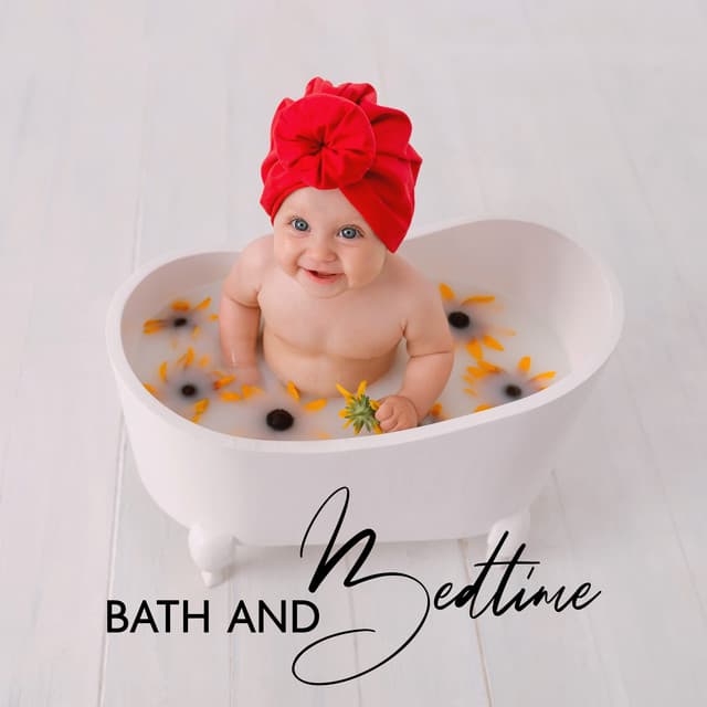 Bath and Bedtime: Nurturing, Warm and Baby Wellness - Baby Bath Time Music Academy