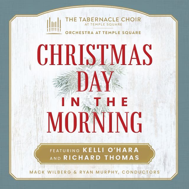 Christmas Day in the Morning - The Tabernacle Choir at Temple Square