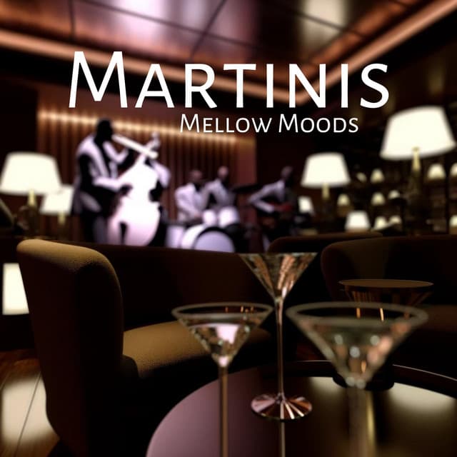 Mellow Moods and Martinis: Evening Lounge Jazz, Relaxing Jazz Music - Alex Jazzton
