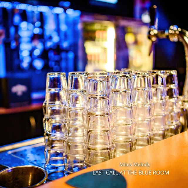 Last Call at the Blue Room - Miles Melody