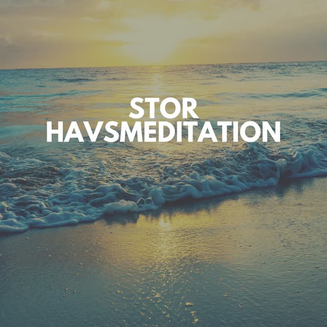 Stor havsmeditation - Avslappning och avspänning för dig