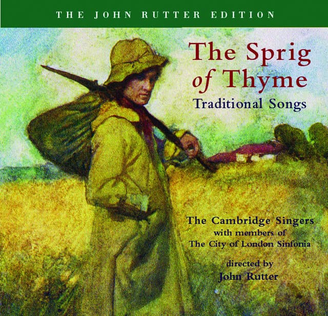 Rutter: The Sprig of Thyme / Vaughan Williams: 5 English Folk Songs - The Cambridge Singers