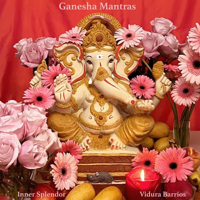 Ganesha Mantras - Inner Splendor