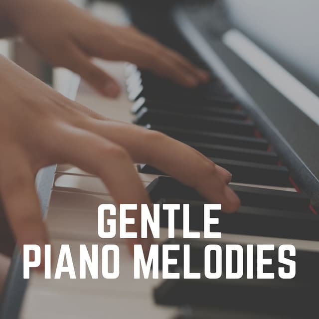 Gentle Piano Melodies - Piano Sleep