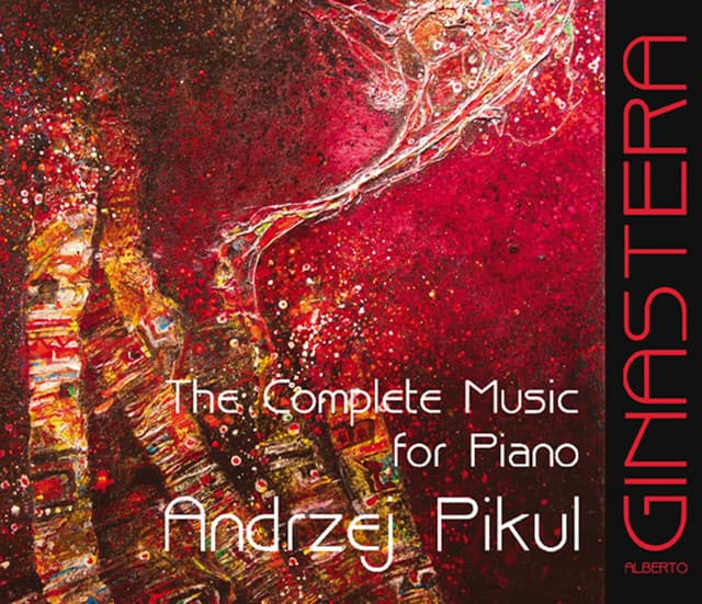 Ginastera: Complete Music for Piano - Alberto Ginastera