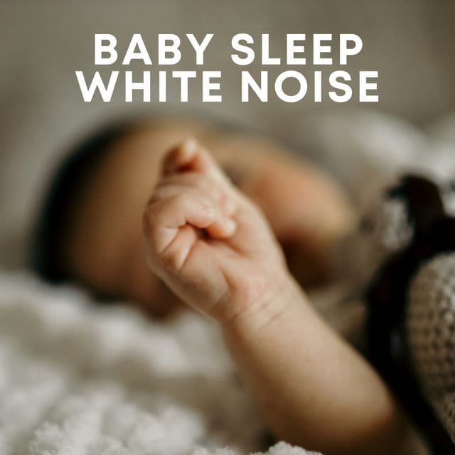 Baby Sleep White Noise - Natural White Noise for Babies