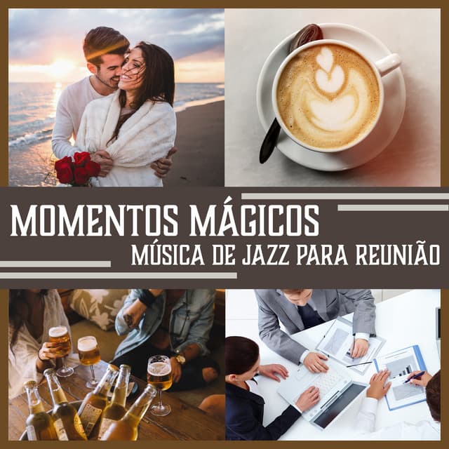 Momentos Mágicos - Música de Jazz para Reunião, Compromisso de Negócios, Tempo de Casal Juntos - Juntos para Siempre Club