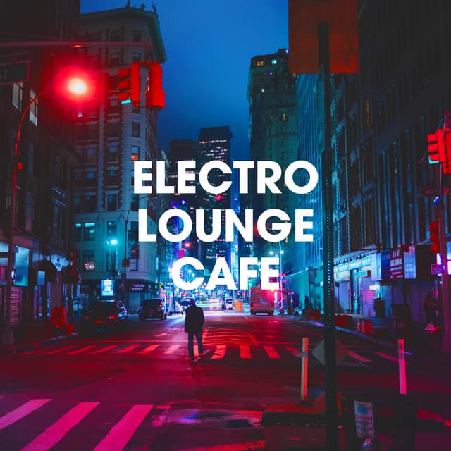 Electro Lounge Cafe - Café Chillout Music Club