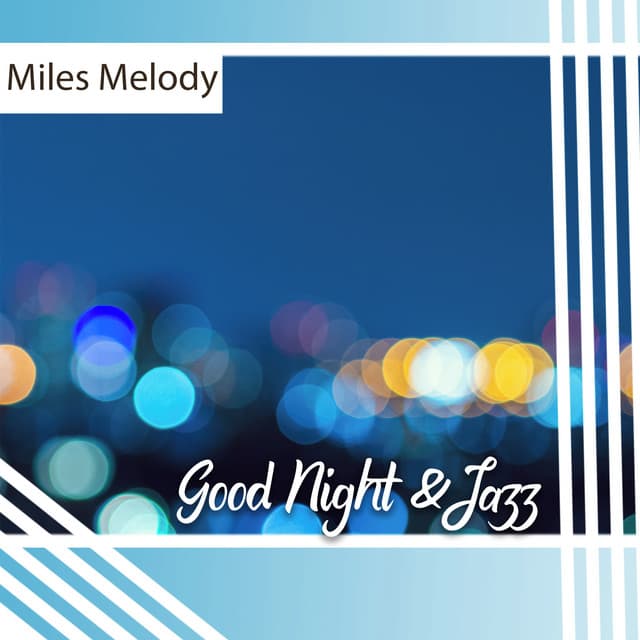 Good Night & Jazz - Miles Melody