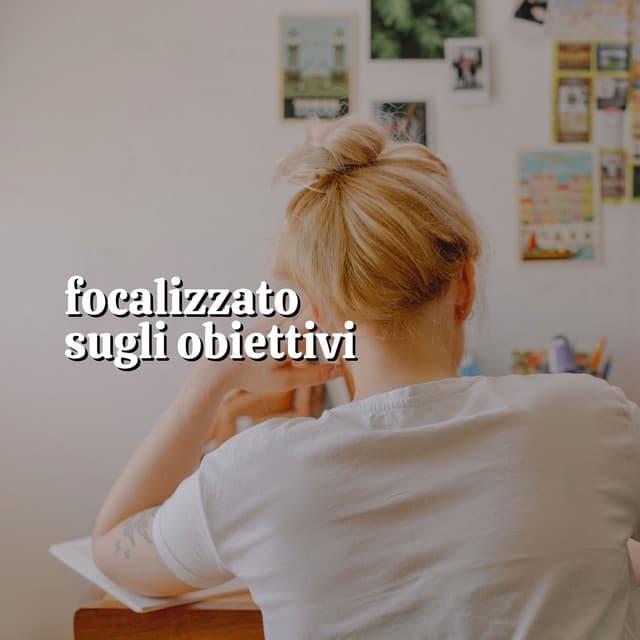 Focalizzato Sugli Obiettivi - Concentrazione e Attenzione