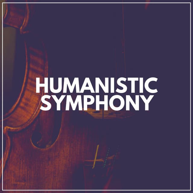 Humanistic Symphony - Valentine's Day Music