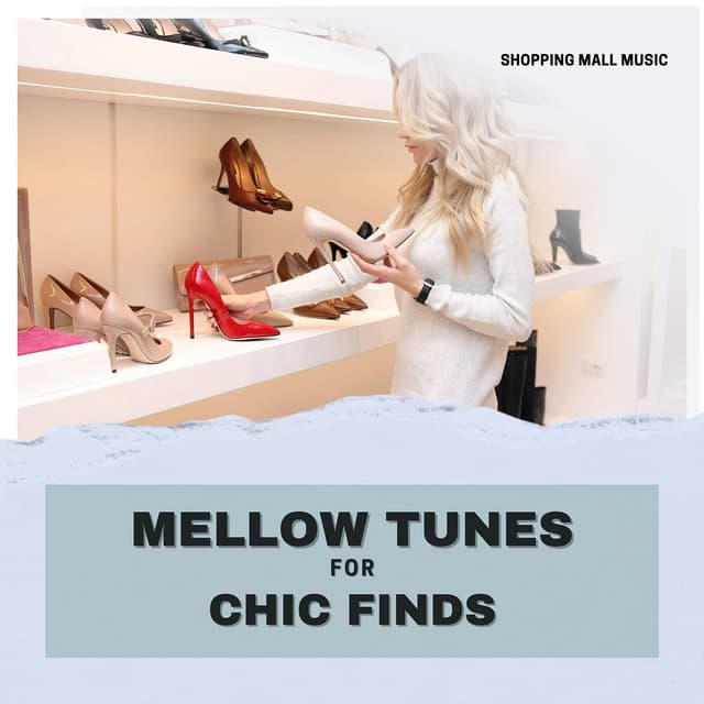 Mellow Tunes for Chic Finds - Shopping Music Channel