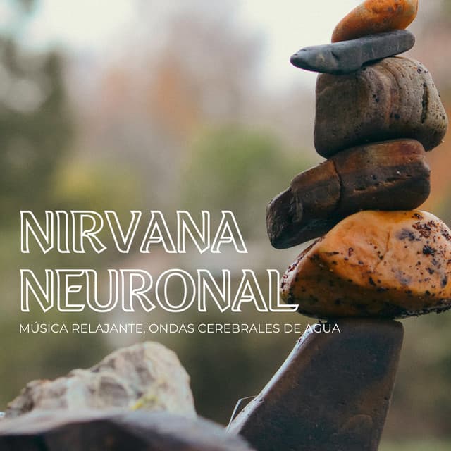Nirvana Neuronal: Música Relajante, Ondas Cerebrales De Agua - Naturaleza nativa americana