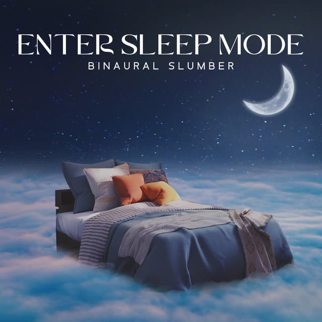Enter Sleep Mode: Binaural Slumber Beats, Fall Asleep Fast, Relaxing Music without Words - Silent Meditation Zone