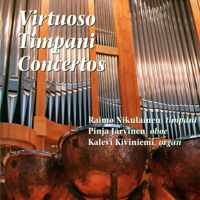 Virtuoso Timpani Concertos - Raimo Nikulainen