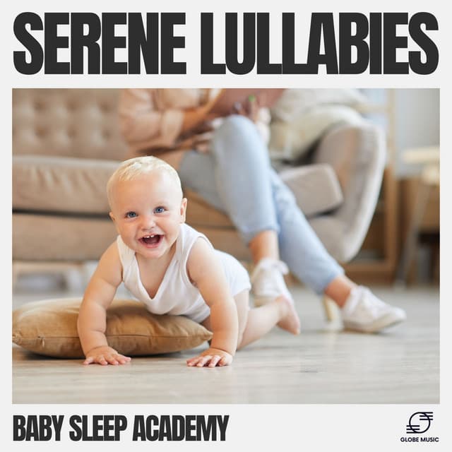 Serene Lullabies - Baby Sleep Academy