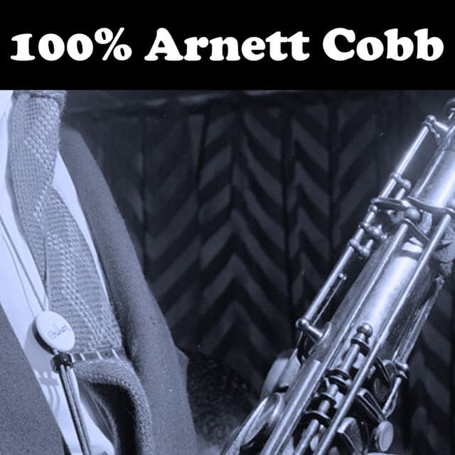 100% Arnett Cobb - Arnett Cobb