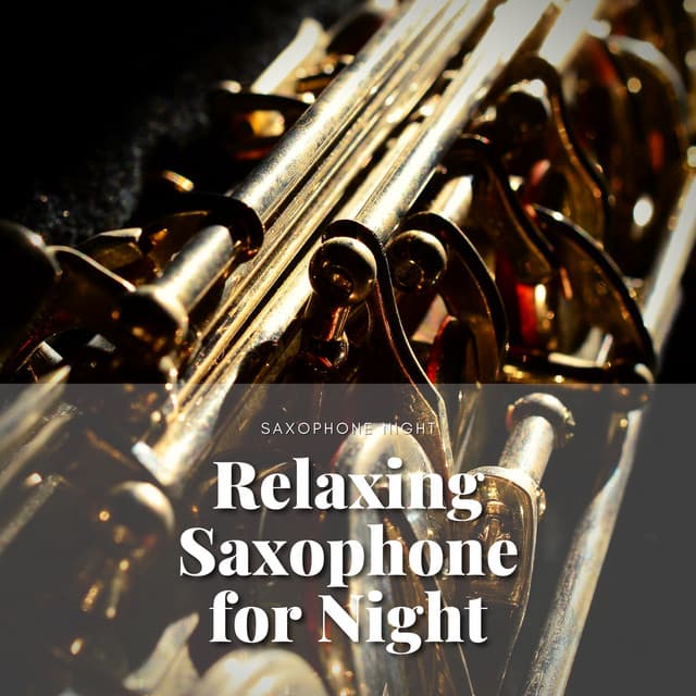 Relaxing Saxophone for Night - Saxophone Night