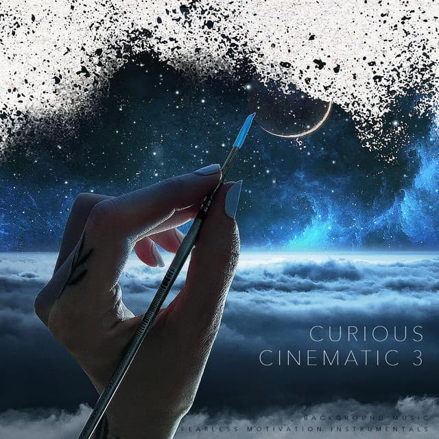 Curious Cinematic, Vol. 3 - Fearless Motivation Instrumentals