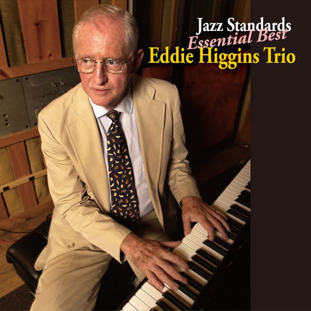 Jazz Standards Essential Best - The Eddie Higgins Trio