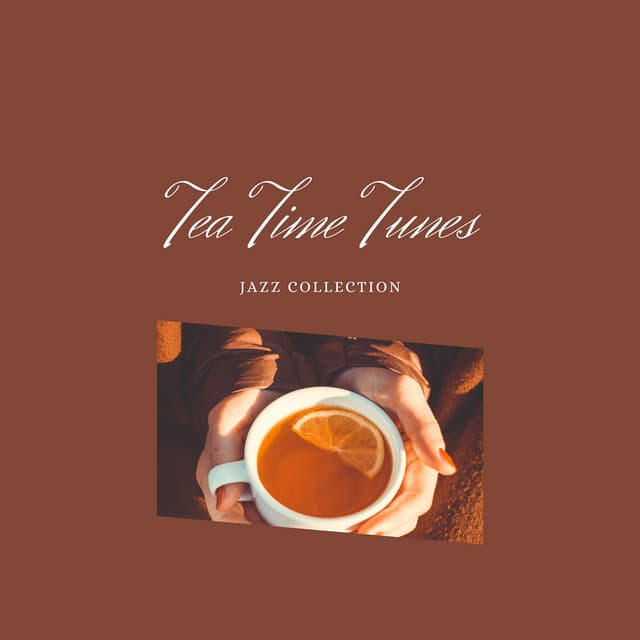 Tea Time Tunes: Mellow Jazz Music for a Quiet Afternoon - Relax Jazz Music