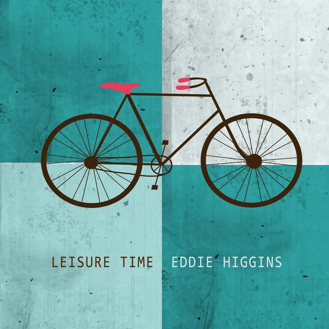 Leisure Time - Eddie Higgins