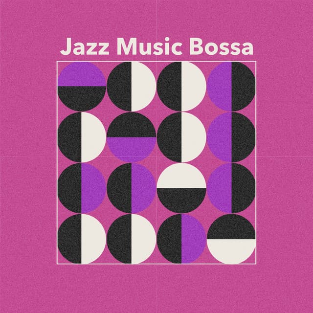 Jazz Music Bossa - Chill Jazz-Lounge