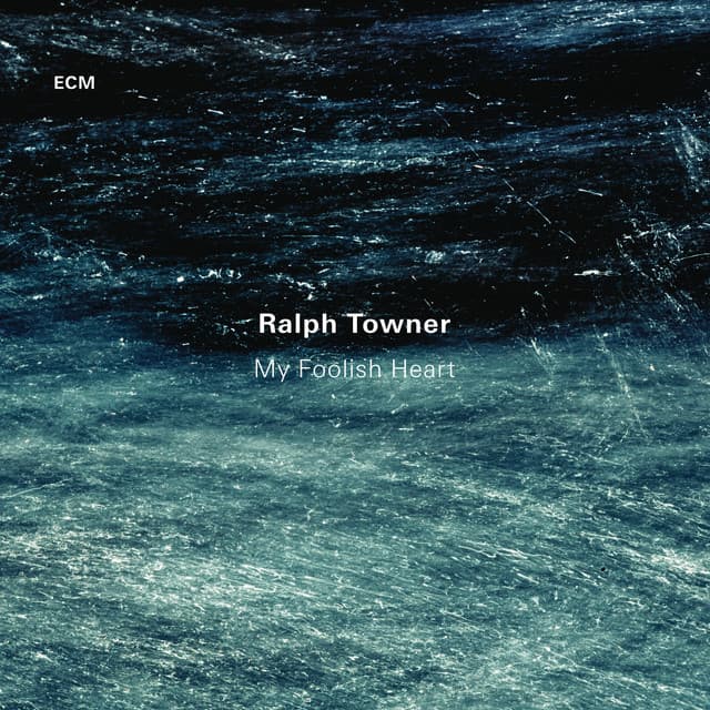 My Foolish Heart - Ralph Towner