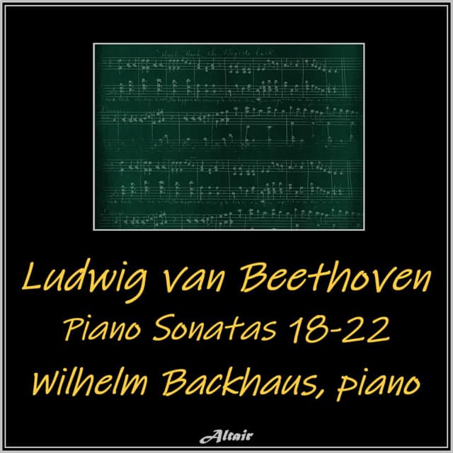 Beethoven: Piano Sonatas 18-22 - Ludwig van Beethoven