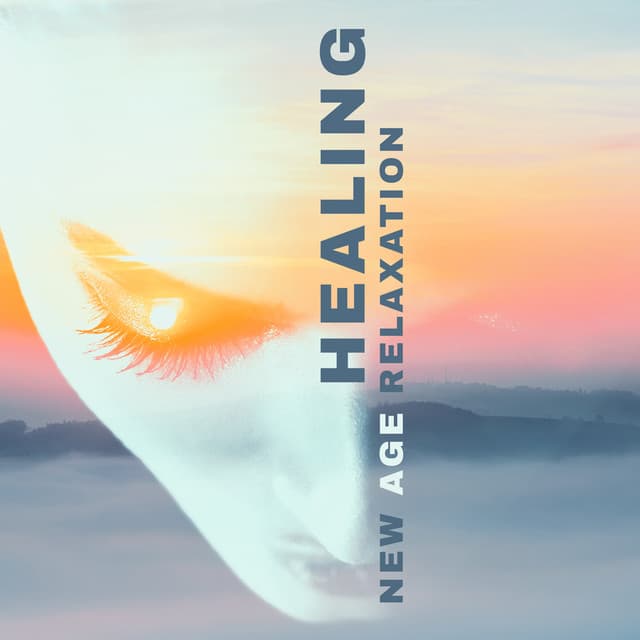 Healing New Age Relaxation: Regeneration of the Body & Mind, Deep Sleep, Complete Peace - Relaxation New Age Melodies