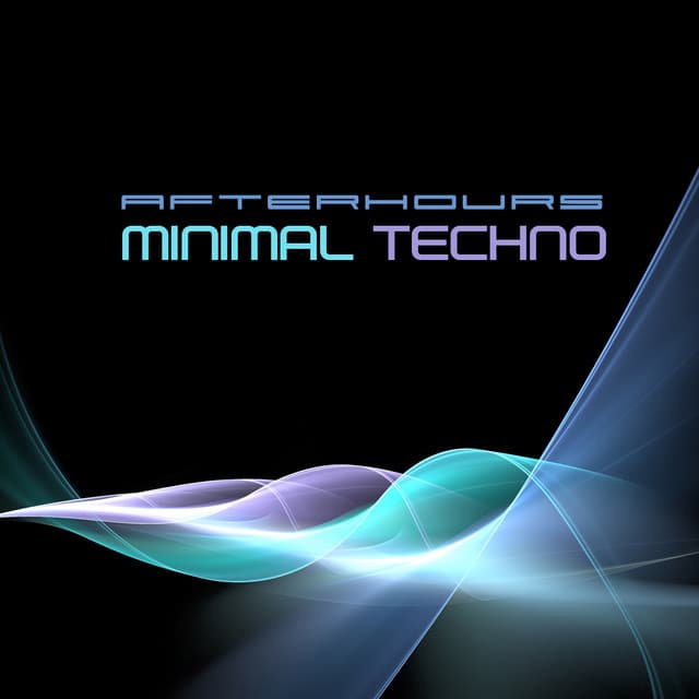Minimal Techno Afterhours - Minimal Techno