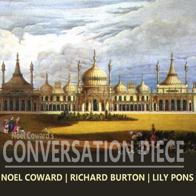 Coward: Conversation Piece - Noel Coward