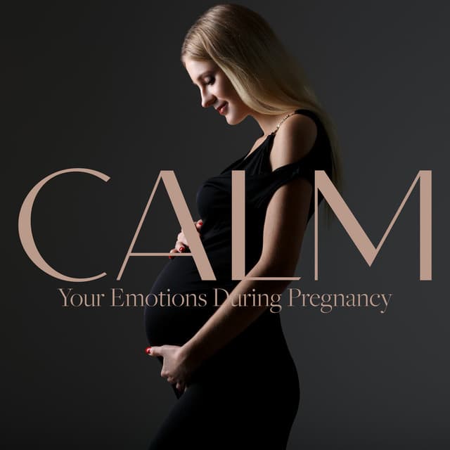 Calm Your Emotions During Pregnancy - Feeling Good Club