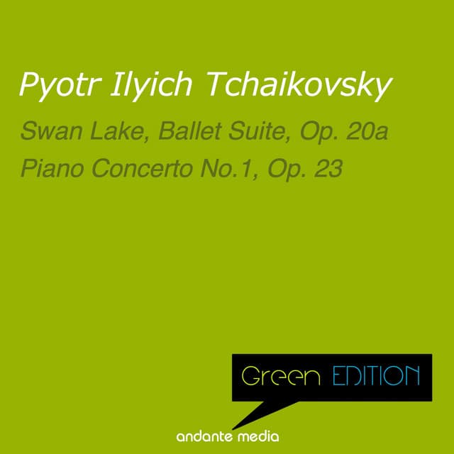 Green Edition - Tchaikovsky: Swan Lake Ballet Suite, Op. 20a - Pyotr Ilyich Tchaikovsky