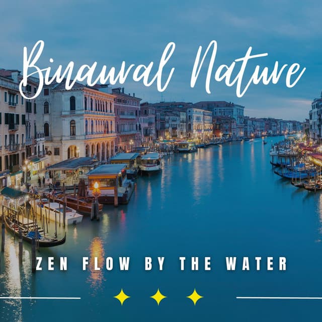 Streamside Focus: Binaural Waterscape Zen - Music for Focus and Concentration