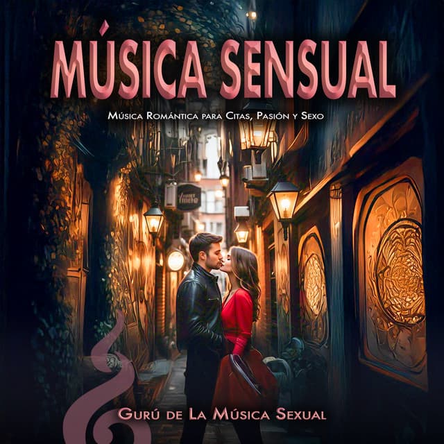 Música Sensual: Música Romántica para Citas, Pasión y Sexo - Gurú de La Música Sexual