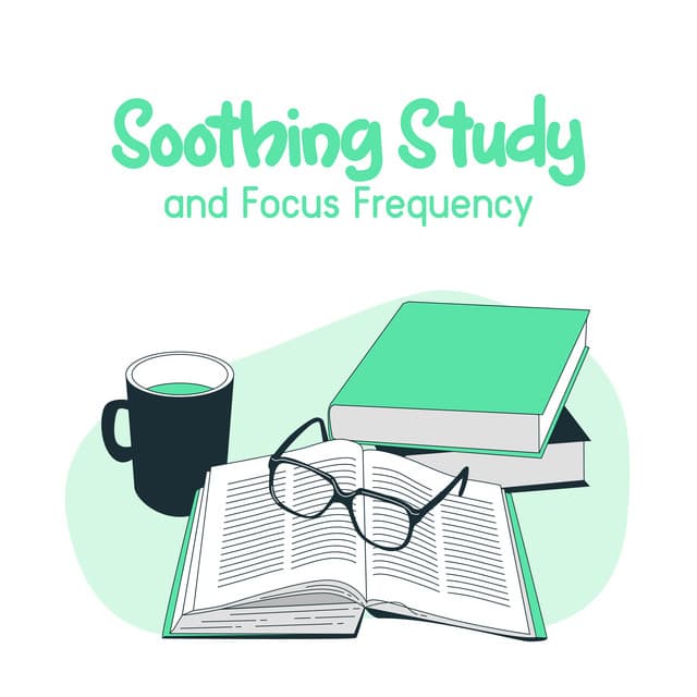 Soothing Study and Focus Frequency: Increase Mental Ability and Memory - Enhance Memory Academy